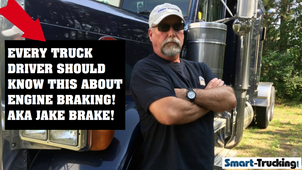 What Every Truck Driver Should Know About Engine Braking (AKA the Jake